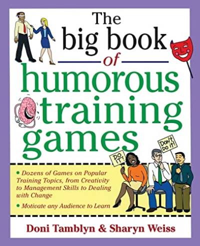 The Big Book of Humorous Training Games (Big Book of Business Games Series) von McGraw-Hill Education